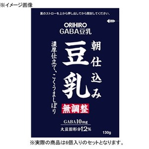 オリヒロ 無調整 朝仕込GABA豆乳 【1ケース （130g×6個）】